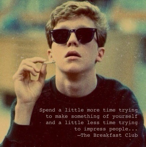Quote Life Movie Time Classic Smoking Glasses Hollywood Breakfast Club Cigar Trying Yourself Actor Impress Movie Quotes Breakfastclub Spend Oldmovie Macigg27