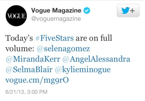 @voguemagazine: Today’s #FiveStars are on full volume: @selenagomez @MirandaKerr @AngelAlessandra @SelmaBlair @kylieminogue http://t.co/zgded7Jcs7
