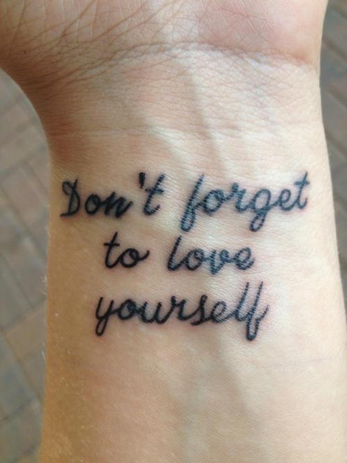 Something I grew up telling myself. It means the world to me and has gotten me through a lot. Got the tattoo done by Steve at Howl Gallery Tattoo, 
Instagram: kberman0294
tumblr: kay4gayz.tumblrm.com