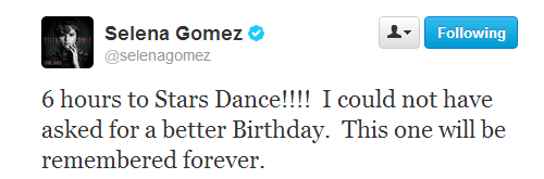 @selenagomez:6 hours to Stars Dance!!!! I could not have asked for a better Birthday. This one will be remembered forever.