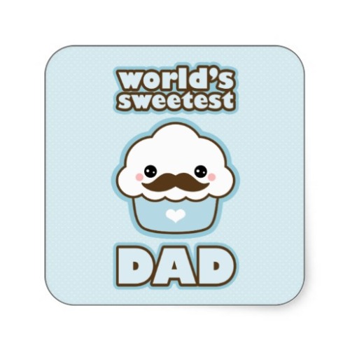 (via http://www.zazzle.com/cute_sweetest_dad_square_sticker-217918230044395209?CMPN=addthis&amp;lang=en&amp;rf=238635165492911078)