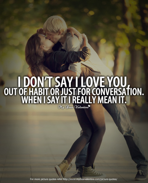 don’t say I love you - Sayings with Images