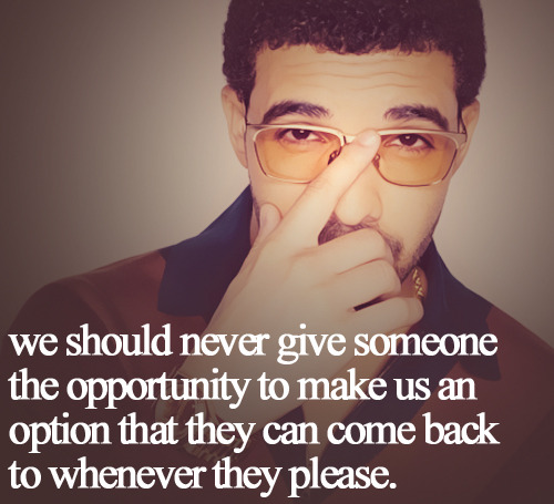 Drake swag quotes Relationships about boys
