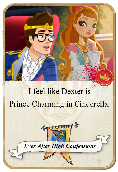 I feel like Dexter is Prince Charming in Cinderella. In Cinderella and Snow White, the prince is named Prince Charming. So was Ashlynn&#8217;s prince was supposed to be Dexter?