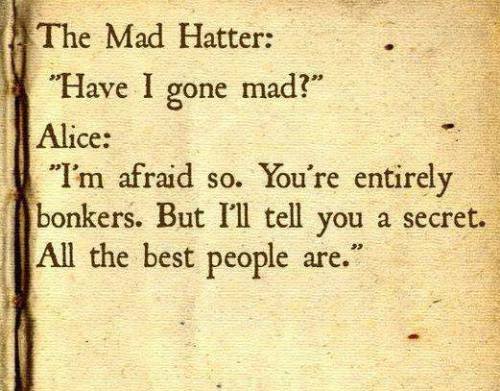 retrogasm:

We’re all mad here…
