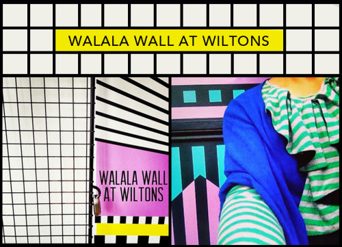 WALALA WALL 
 AT WILTLONS 
London, June 2013