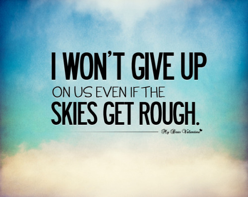 won’t give up on us - Picture Quotes