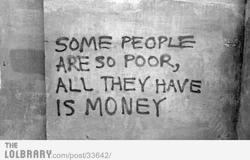 Some people are so poor... | LOLBRARY.COM
