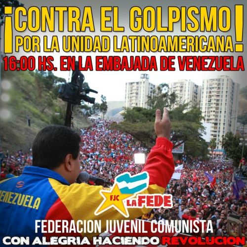 Against the coup attempt in Venezuela! For Latin American unity!
Argentina’s Young Communist Federation (FJC) - La Fede calls people into the streets to support the Bolivarian Revolution.
