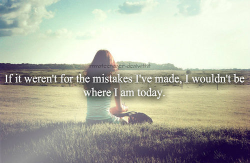 life quotes # mistakes