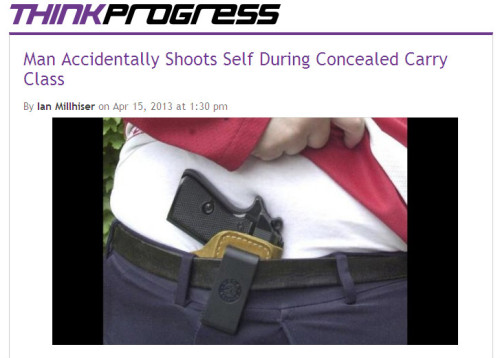 ThinkProgress - 'Man Accidentally Shoots Self During Concealed Carry Class'