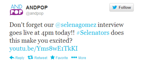 @andpop: Don’t forget our@selenagomezinterview goes live at 4pm today!!#Selenatorsdoes this make you excited?http://youtu.be/Yms8wE1TkKI