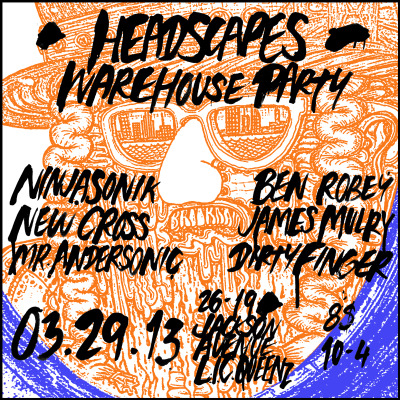 Fri: #HEADSCAPES warehouse PARTY

LIVE: @Ninjasonik, New Cross, & Mr. Andersonic 
DJs: @Benrobey @DIRTYFINGER & @JamesMulry

We still have the keys to our 3000 Sq. Ft gallery space. Clearing some of the installations out and leaving some to play on. Gonna be fun to party in the space for one more weekend!

Ninjasonik (You already know!)
Mr. Andersonic (Brooklyn Bass LIVE)
New Cross (Ex Team Robespierre)

Ben Robey (Ninjasonik also one of the curators of Headscapes)
James Mulry (Black Label, Random at Tandem)
Dirtyfinger (Gold Whistle, Black Label)

You know we’lll do you right! More fun TBA.
29-15 Jackson Ave. L.I.C. Queens.
$8 10-4am

http://www.facebook.com/events/452587784821756/
