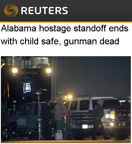 Rueters - 'Alabama hostage standoff ends with child safe, gunman dead'