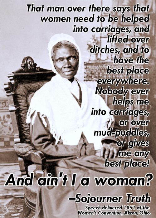 Today in history: November 26, 1883 - Sojourner Truth dies.<br />
Sojourner Truth was born into slavery and became one of the most well known leaders in the abolitionist movement, and was also active in the women&#8217;s rights movement. Truth was born into slavery in New York, but escaped to freedom in 1826. She traveled the country spreading her powerful message for the abolition of slavery. Her book, The Narrative of Sojourner Truth, told her story and spread the abolitionist message widely. Even among abolitionists, Truth was considered radical - she fought for political equality for all women, and criticized those in the abolitionist movement who failed to seek equal rights for Black women as well as men. She also took to task women&#8217;s rights activists who failed to include Black women, like in her famous 1851 speech, &#8220;Ain&#8217;t I a Woman?&#8221;<br />
During the Civil War, Truth helped recruit Black troops for the Union Army to fight against the pro-slavery South. After the Civil War, she continued to struggle for freedom and equality. She organized to force the desegregation of streetcars in Washington D.C. by riding in cars designated for whites, and also organized to secure land grants from the federal government for former slaves, arguing that land would give African-Americans self-sufficiency and free them from indentured servitude to wealthy landowners.<br />
Via Freedom Road Socialist Organization (Fight Back!)