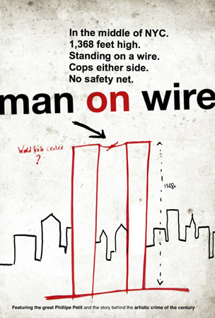 Man on Wire Rejected This was also not the film poster for Man on Wire