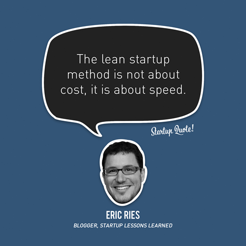 El método lean startup no va de costes, va de velocidad.