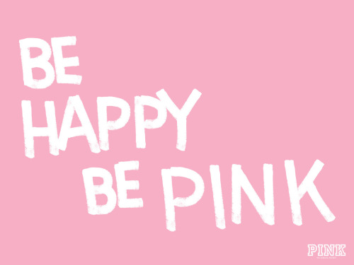 love pink victoria secret wallpaper: Victoria's Secret 'Be Happy Be