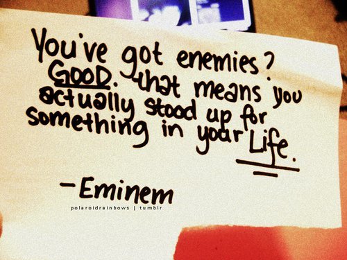 eminem quotes about life. Tags: #haters #eminem quotes