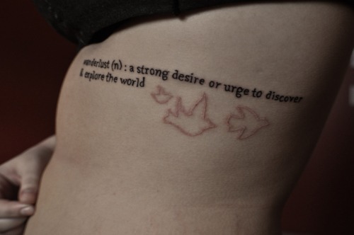 First tattoo wanderlust n a strong desire or urge to discover explore 