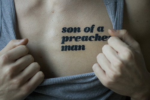 chest son of a preacher man song tattoo words chest tattoo words