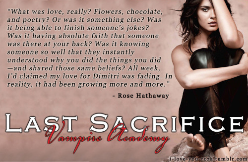love and sacrifice quotes. Rose Hathaway - Last Sacrifice