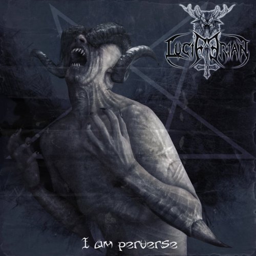 Luciferian - I am Perverse
