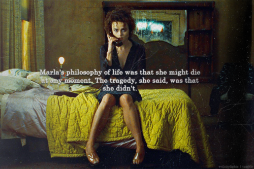 philosophy of life quotes. Marla#39;s Philosophy of life was
