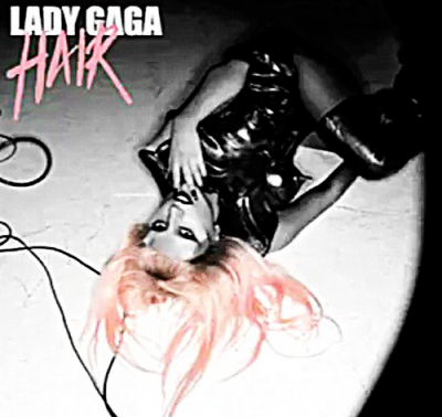 lady gaga hair single. The OFFICIAL Single Cover for