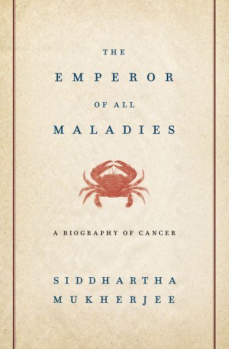 The Emperor of All Maladies - A Biography of Cancer Siddhartha Mukherjee