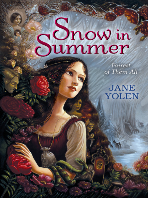 Snow in Summer: Fairest of Them All Jane Yolen