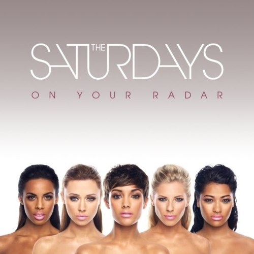 The Saturdays The Way You