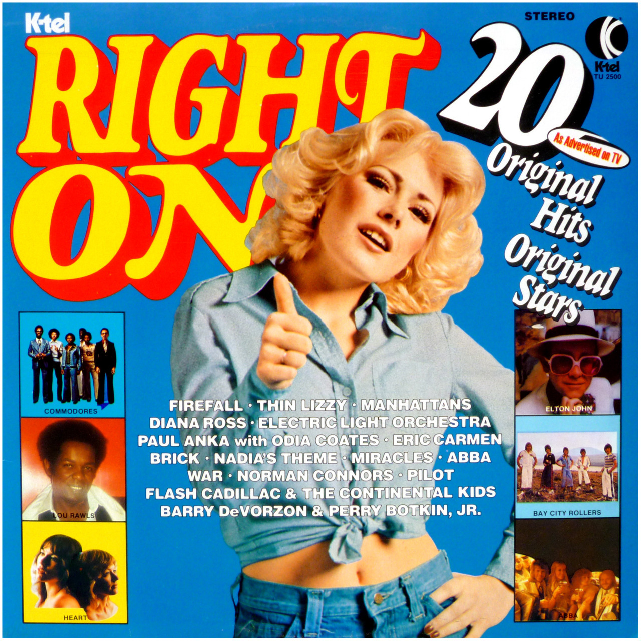 Right OnK-Tel Records/USA (1976)&amp;amp;#10;1) The Boys Are Back In Town, Thin Lizzy2) Magic Man, Heart3) You Are The Woman, Firefall&amp;nbsp;4) Strange Magic, Electric Light Orchestra5) Nadia&amp;amp;#8217;s Theme (The Young And The Restless), Barry DeVorzon &amp;amp;amp; Perry Botkin Jr.&amp;nbsp;6) Kiss And Say Goodbye, The Manhattans7) Saturday Night, Bay City Rollers (1975)8) Love Machine (Pt.1 ), The Miracles9) Love Hangover, Diana Ross10) You&amp;amp;#8217;ll Never Find Another Love Like Mine, Lou RawlsSIDE TWO11) Daniel, Elton John12) Just To Be Close To You, The Commodores13) One Man Woman, One Woman Man, Paul Anka With Odia Coates14) I Do, I Do, I Do, I Do, I Do, Abba15) You Are My Starship, Norman Conners16 ) The Cisco Kid, War17) All By Myself, Eric Carmen18) Magic, Pilot&amp;nbsp;19) Did You Boogie (With Your Baby), Flash Cadillac &amp;amp;amp; The Continental Kids20) Dazz, Brick&amp;nbsp;