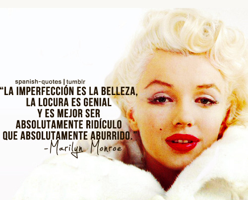 citas #spanish quotes #Marilyn Monroe
