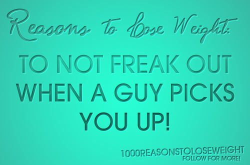 1000 Reasons to Lose Weight: http://datsmyass.tumblr.com/