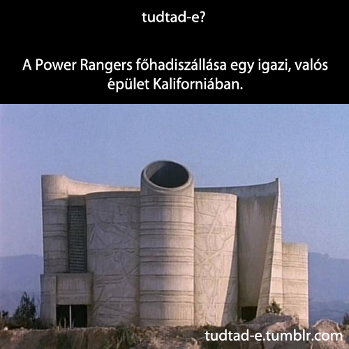 <p>A Power Rangers főhadiszállása egy igazi, valós épület Kaliforniában.</p>