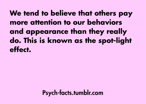 psych-facts:

Spot Light Effect
FaceBook for More! 
