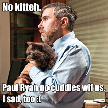 Paul Krugman is sad. Its hard even for an economist to get Paul Ryan&#8217;s attention these days. Although the real Paul Krugman probably doesn&#8217;t want to cuddle.