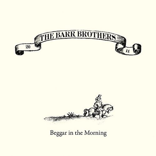 Beggar In The Morning Tabs Barr Brothers