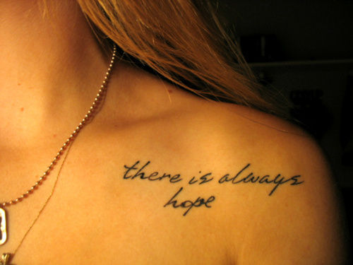 zThis has been tagged with inspiring hope quotes inspiring quote tattoo 