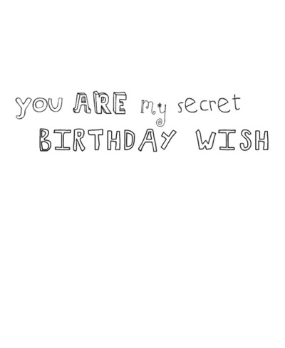 You are my secret birthday wish | FOLLOW BEST LOVE QUOTES ON TUMBLR  FOR MORE LOVE QUOTES