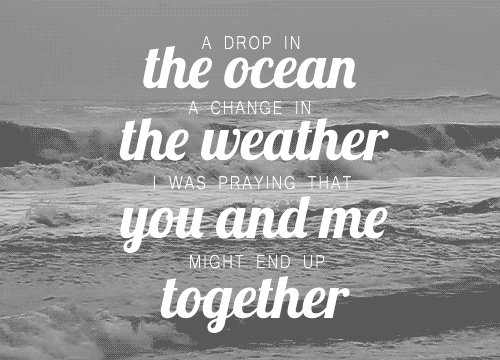 ron pope #a drop in the ocean #cute lyrics #lyrics