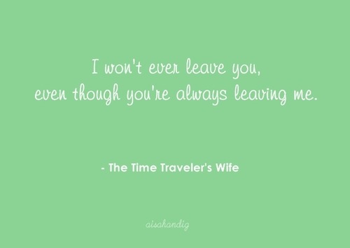 I won&#8217;t ever leave you even though you&#8217;re always leaving me | FOLLOW BEST LOVE QUOTES ON TUMBLR  FOR MORE LOVE QUOTES