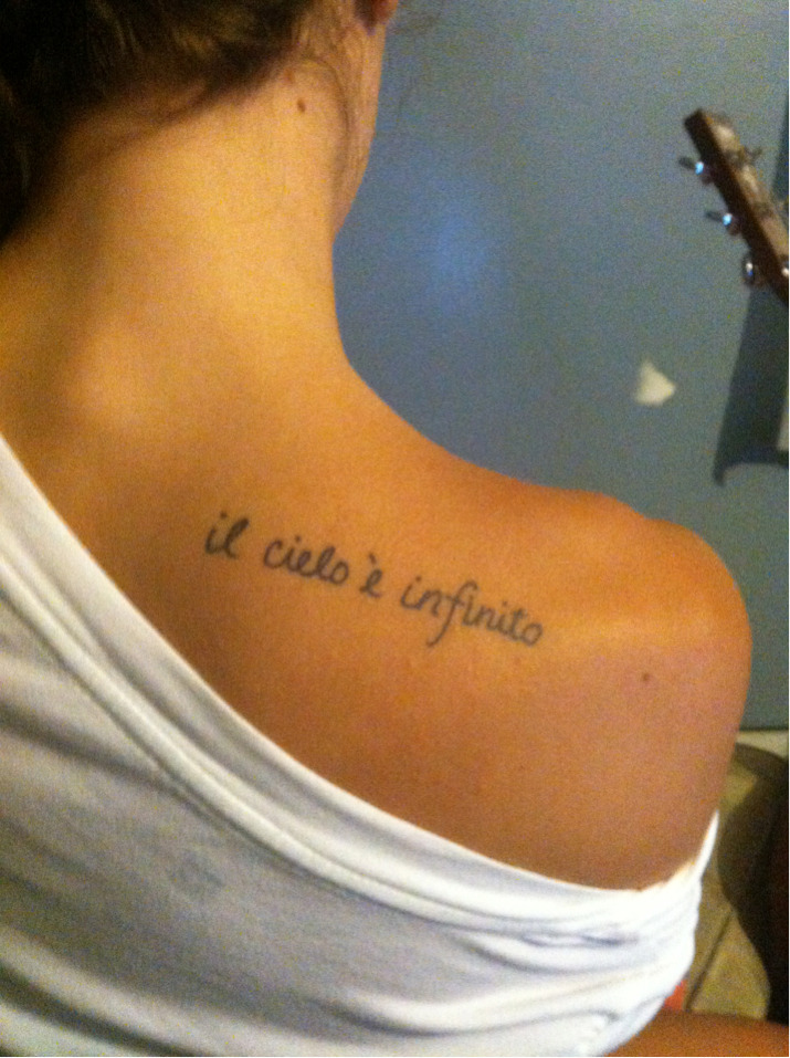 My 1st tattoo: il cielo e infinito. It’s italian for “the sky is ...