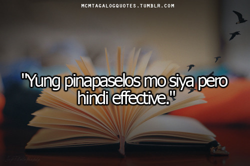 Visit mcmtagalogquotes.tumblr.com for more tagalog quotes and love quotes