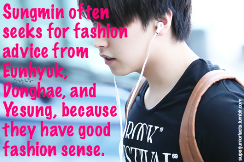 &#8220;Sungmin often seeks for fashion advice from Eunhyuk, Donghae, and Yesung, because they have good fashion sense.&#8221;