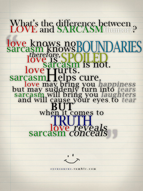 What&#8217;s the difference between love and sarcasm? | CourtesyFOLLOW BEST LOVE QUOTES ON TUMBLR  FOR MORE LOVE QUOTES