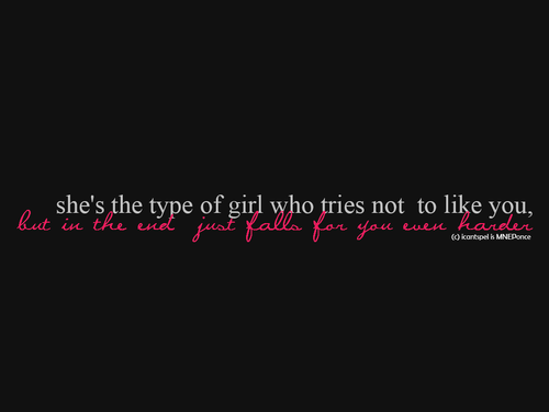 She&#8217;s the type of girl who tries not to like you but in the end just falls for you even harder | CourtesyFOLLOW BEST LOVE QUOTES ON TUMBLR  FOR MORE LOVE QUOTES