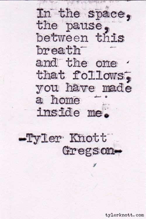

Typewriter Series #126 by Tyler Knott Gregson
