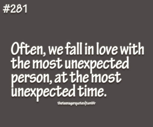 Often, we fall in love with the most unexpected person, at the most ...